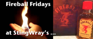 Fireball Fridays at StingWray's - Outer Banks Events